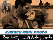 Kheech Meri Photo - (Remix) DJ AKSHAY DARWHA